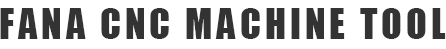 Fana Machine Tool